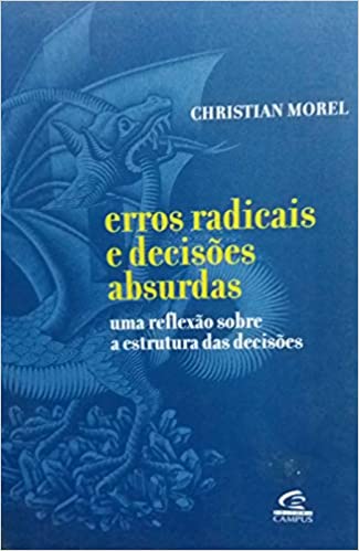 Erros radicais e decisões absurdas