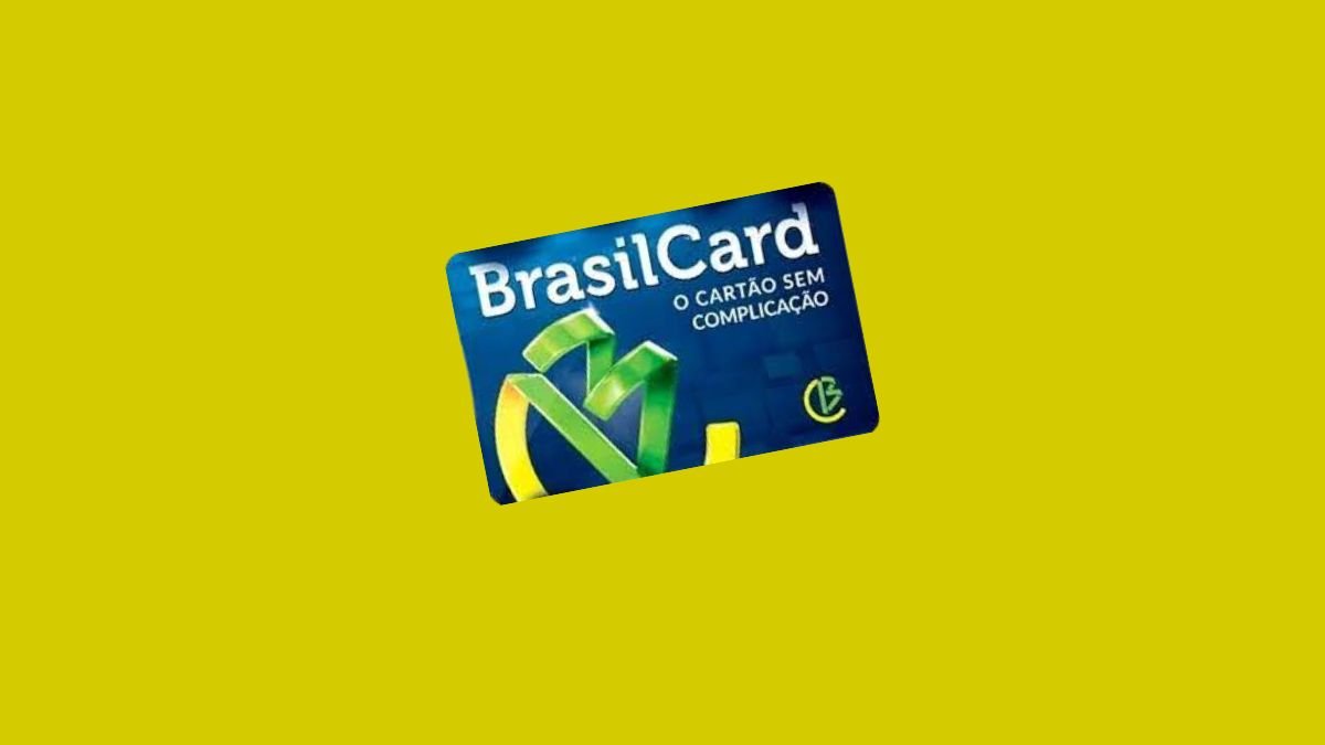 Onde é aceito cartão BrasilCard? Saiba agora!