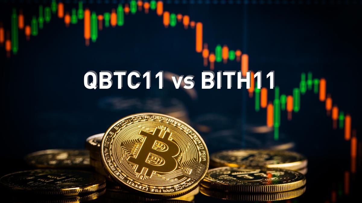 QBTC11 vs BITH11